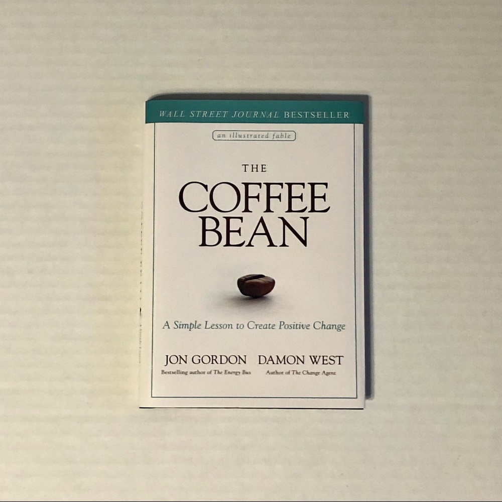 The Coffee Bean: A Simple Lesson to Create Positive Change (Jon Gordon)